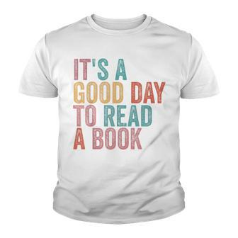 Its A Good Day To Read A Book Youth T-shirt - Seseable