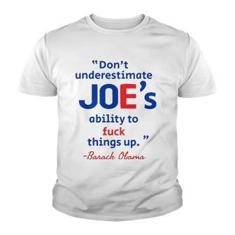 Joes Ability To Fuck Things Up - Barack Obama Youth T-shirt | Mazezy