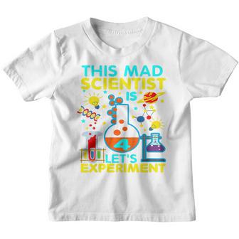 Kids 4Th Birthday Gifts This Mad Scientist Is 4 Lets Experiment Youth T-shirt - Thegiftio UK
