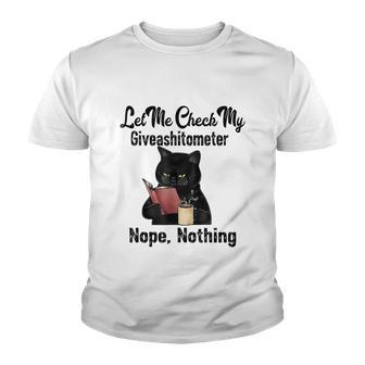 Let Me Check My Giveashitometer Nope Nothing Funny Cat Youth T-shirt - Monsterry UK