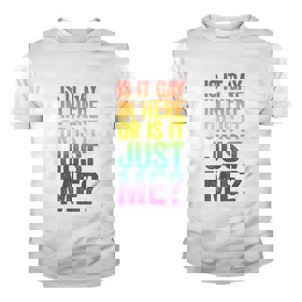 Mens Is It Gay In Here Or Is It Just Me Lgbt Pride Youth T-shirt - Monsterry