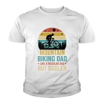 Mountain Biking Dad Like A Regular Dad But Cooler Youth T-shirt - Monsterry DE