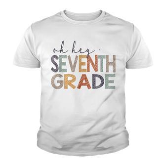 Oh Hey Seventh Grade Back To School For Teacher And Student V2 Youth T-shirt - Thegiftio UK