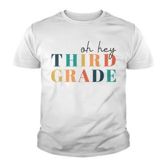 Oh Hey Third Grade Back To School Teacher Youth T-shirt - Thegiftio UK