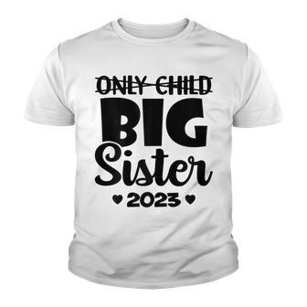 Only Child Expires Promoted To Big Sister 2023 Announcement Youth T-shirt - Thegiftio UK