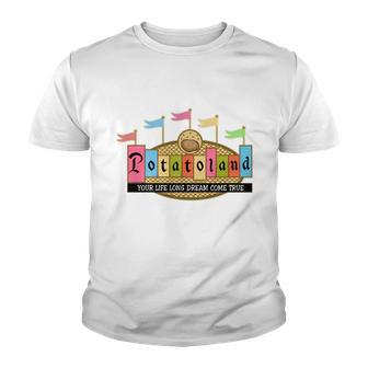 Potatoland Your Life Long Dream Come True Youth T-shirt - Thegiftio UK