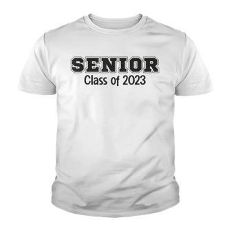 Senior 2023 Class Of 2023 Back To School 2023 Or Graduation Youth T-shirt - Thegiftio