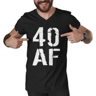 40 Af 40Th Birthday Men V-Neck Tshirt - Monsterry