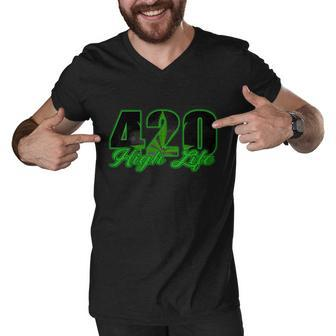 420 High Life Medical Marijuana Weed Men V-Neck Tshirt - Monsterry