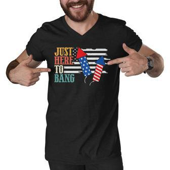 4Th Of July Im Just Here To Bang Us American Flag Patriotic Men V-Neck Tshirt - Seseable