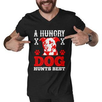 A Hungry Dog Hunts Best Dog Lovers Gifts Quote Pitbull Dogs Men V-Neck Tshirt - Thegiftio UK