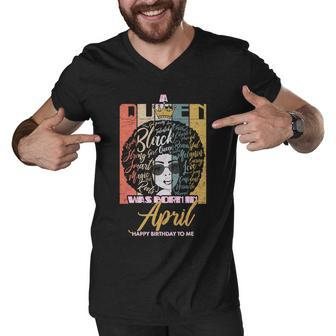 A Queen Was Born In April Graphic Design Printed Casual Daily Basic Men V-Neck Tshirt - Thegiftio UK