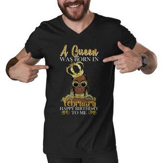 A Queen Was Born In February Happy Birthday Graphic Design Printed Casual Daily Basic Men V-Neck Tshirt - Thegiftio UK