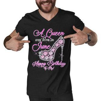 A Queen Was Born In June Fancy Birthday Graphic Design Printed Casual Daily Basic Men V-Neck Tshirt - Thegiftio UK