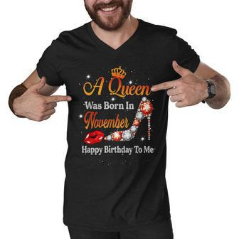 A Queen Was Born In November Happy Birthday To Me High Heel Men V-Neck Tshirt - Thegiftio UK