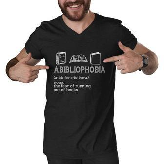 Abibliophobia Noun The Fear Of Running Out Of Books Gift Men V-Neck Tshirt - Monsterry UK