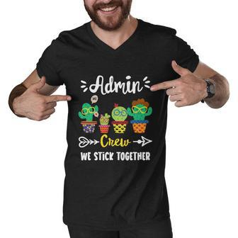 Admin Crew Funny School Cactus Team School Admin Squad Meaningful Gift Men V-Neck Tshirt - Monsterry