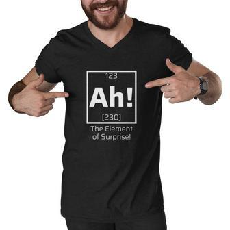 Ah The Element Of Surprise Funny Science Lover Men V-Neck Tshirt - Monsterry CA