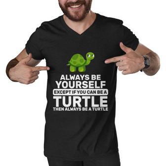 Always Be A Turtle Tshirt Men V-Neck Tshirt - Monsterry CA