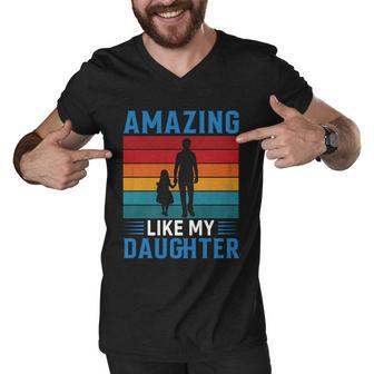 Amazing Like My Daughter Fathers Day Vintage Graphic Design Printed Casual Daily Basic Men V-Neck Tshirt - Thegiftio UK
