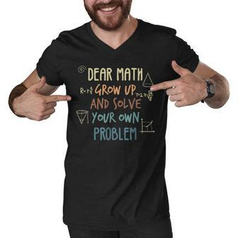 Back To School Math Quote For Girls Boys Ns Dear Math Men V-Neck Tshirt - Thegiftio UK