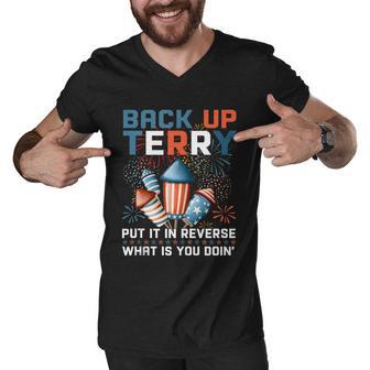 Back Up Terry Put It In Reverse Funny July 4Th Firework Meme Men V-Neck Tshirt - Monsterry