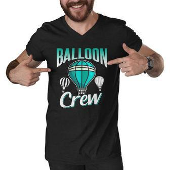 Balloon Crew Team Sayings Ballooning Pilot Hot Air Balloon Men V-Neck Tshirt | Mazezy