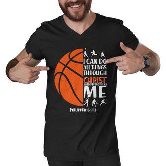 Basketball I Can Do All Things Through Christ Who Strengthens Me Philippian 413 Tshirt Men V-Neck Tshirt - Monsterry DE