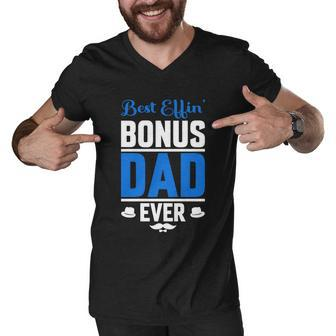 Best Effin Bonus Dad Ever Men V-Neck Tshirt - Monsterry