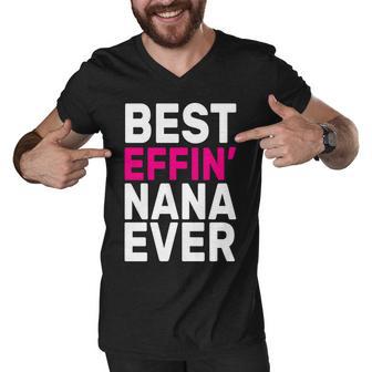 Best Effin Nana Ever Men V-Neck Tshirt - Monsterry AU