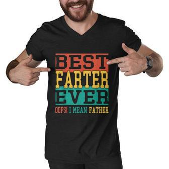 Best Farter Ever Oops I Meant Father Funny Fathers Day Dad Men V-Neck Tshirt - Monsterry UK