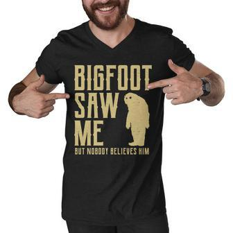 Bigfoot Saw Me But Nobody Believes Him Tshirt Men V-Neck Tshirt - Monsterry DE
