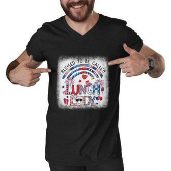 Bleached Blessed To Be Called Lunch Lady 4Th Of July Cool Gift Men V-Neck Tshirt - Monsterry AU