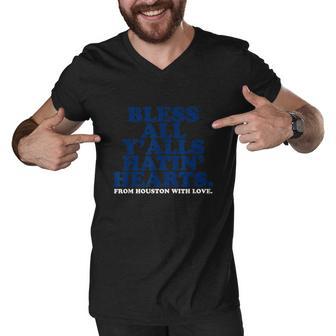 Bless All Yalls Hatin Hearts Classic Hate Us Houston Tshirt Men V-Neck Tshirt - Monsterry AU