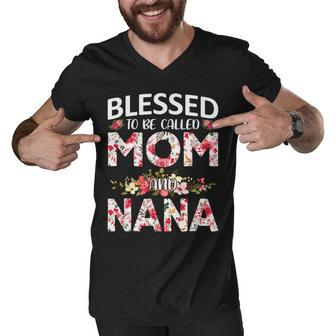 Blessed To Be Called Mom And Nana Women Mothers Day Men V-Neck Tshirt - Thegiftio UK