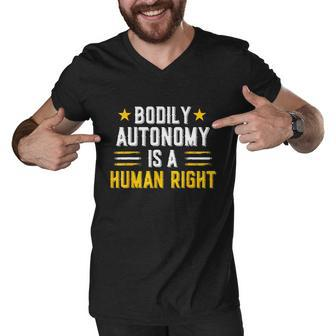 Bodily Autonomy Is A Human Right Tee Funny 4Th Of July Men V-Neck Tshirt - Monsterry DE