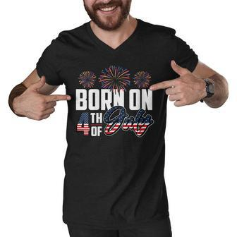 Born On The Fourth Of July 4Th Of July Birthday Patriotic Men V-Neck Tshirt - Seseable