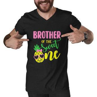 Brother Of The Sweet One Pineapple Funny 1St Birthday Girl First Men V-Neck Tshirt - Monsterry AU