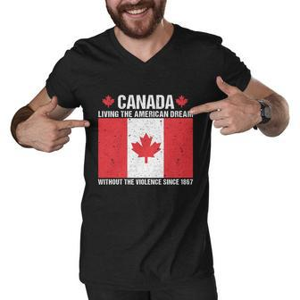 Canada Day Tee Canada Living The American Dream Without The Violence Since 1867 Tshirt Men V-Neck Tshirt - Monsterry AU