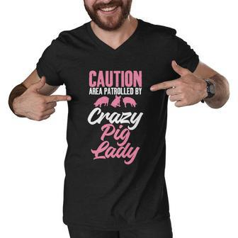 Caution Area Patrolled By Crazy Pig Lady Pig Mom Gift Graphic Design Printed Casual Daily Basic Men V-Neck Tshirt - Thegiftio UK
