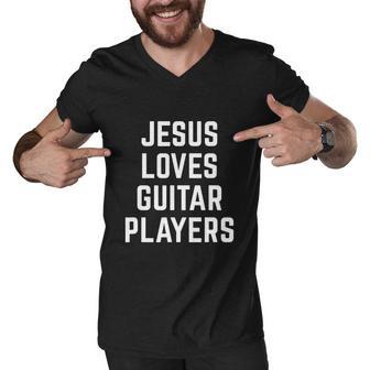 Christian Funny Jesus Loves Guitar Players Musician Men V-Neck Tshirt - Monsterry DE