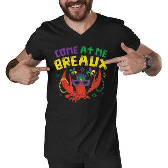 Come At Me Breaux Crawfish Beads Funny Mardi Gras Carnival Men V-Neck Tshirt - Thegiftio UK