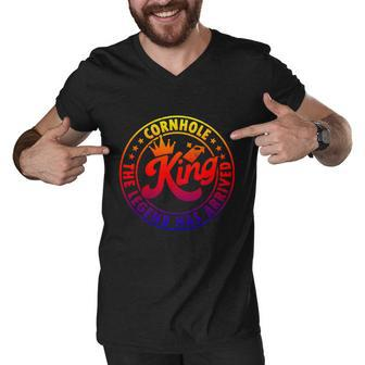 Cornhole King The Legend Has Arrived Funny Cornhole Player Meaningful Gift Men V-Neck Tshirt - Monsterry
