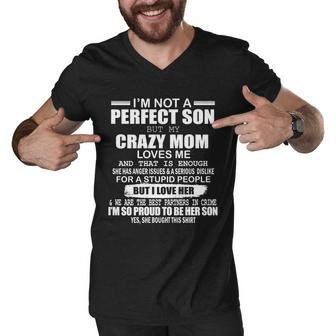 Crazy Mom And Perfect Son Funny Quote Tshirt Men V-Neck Tshirt - Monsterry CA