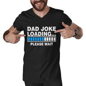 Dad Joke Loading Please Wait V2 Men V-Neck Tshirt - Monsterry