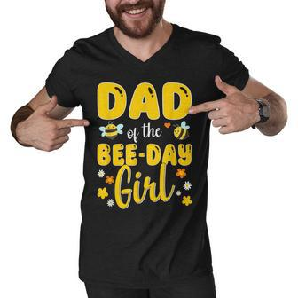 Dad Of The Bee Day Girl Birthday Family Men V-Neck Tshirt - Seseable