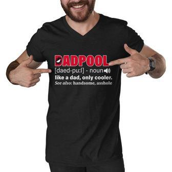 Dadpool Like A Dad Only Cooler Tshirt Men V-Neck Tshirt - Monsterry UK