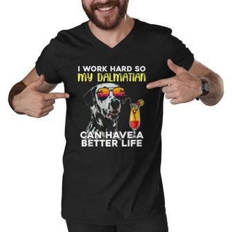 Dalmatian I Work Hard So My Dalmation Can Have A Better Life Men V-Neck Tshirt | Mazezy