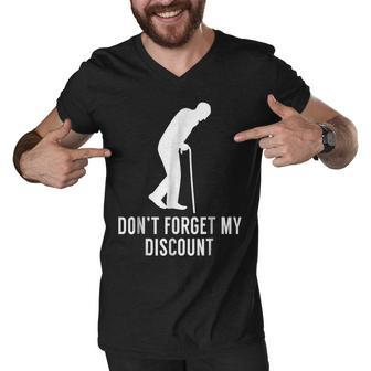 Dont Forget My Discount - Funny Old People Gag Gift Men V-Neck Tshirt - Thegiftio UK