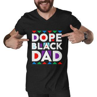 Dope Black Dad Juneteenth Dope Black Father Men V-Neck Tshirt - Monsterry